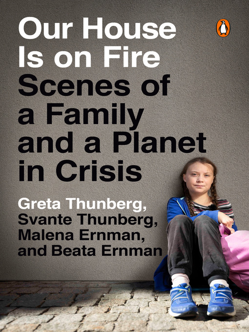Title details for Our House Is on Fire by Greta Thunberg - Wait list
